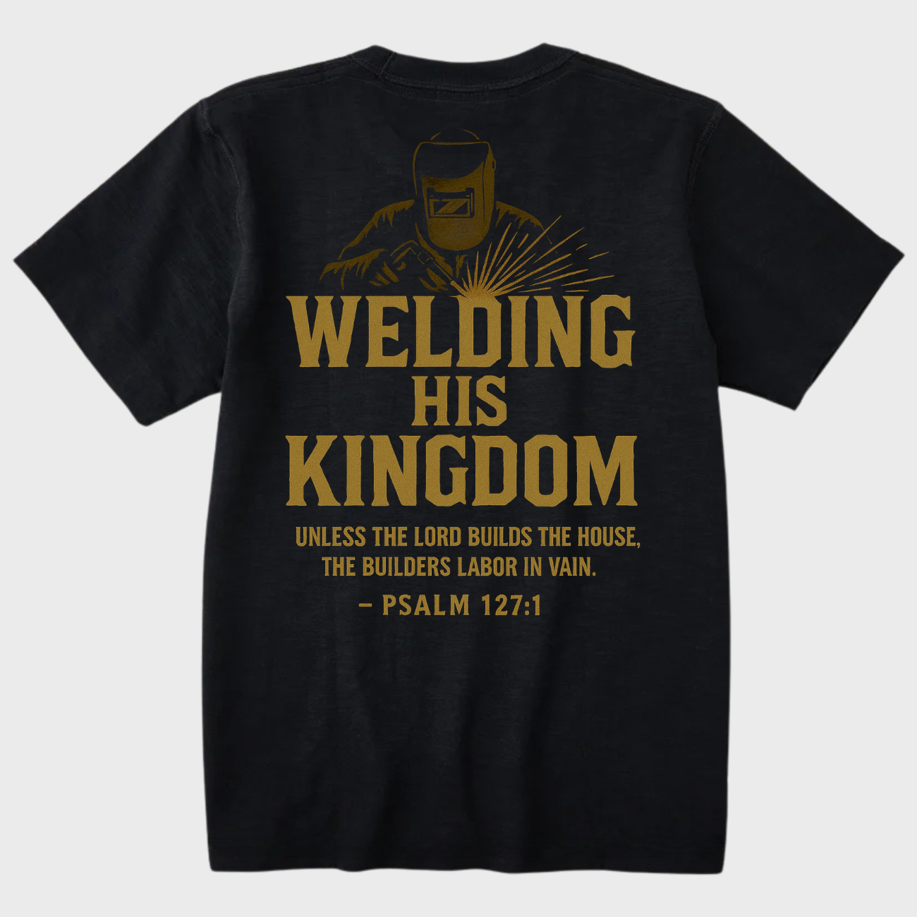 Welding His Kingdom - Premium Tee 2