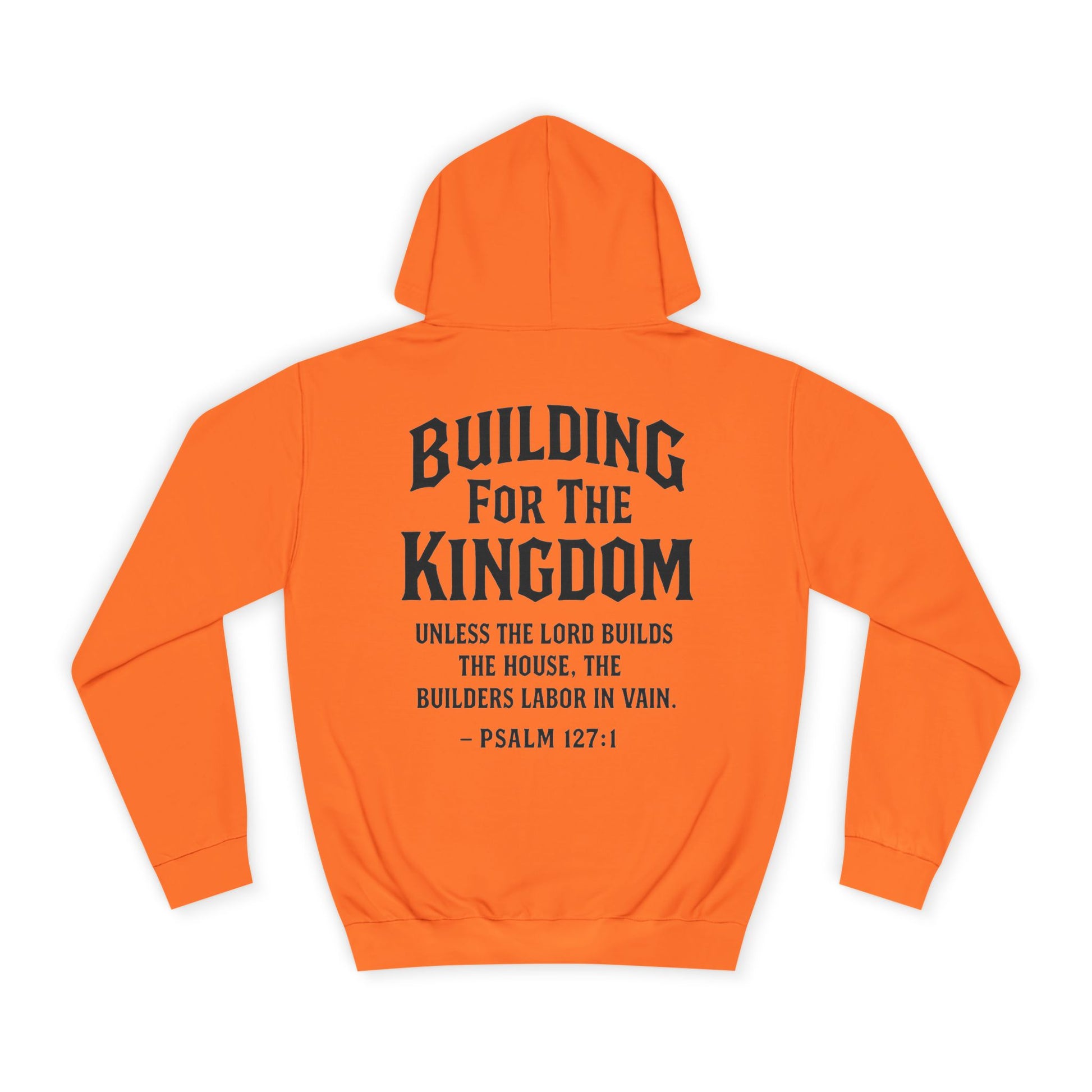 Building For The Kingdom - High-Vis Hoodie