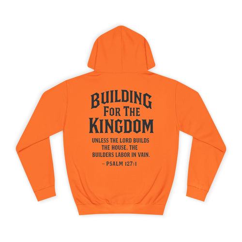 Building For The Kingdom - High-Vis Hoodie