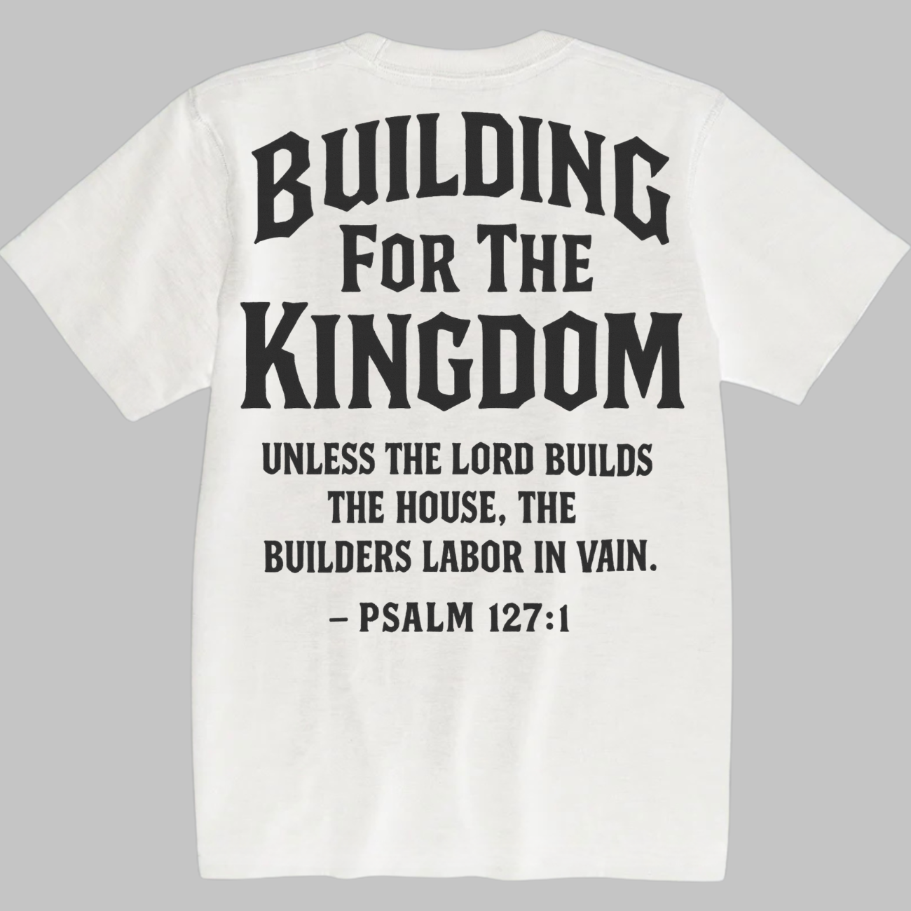 Building For The Kingdom - Premium White Tee