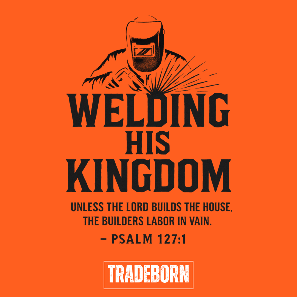 Welding His Kingdom - High-Vis Tee