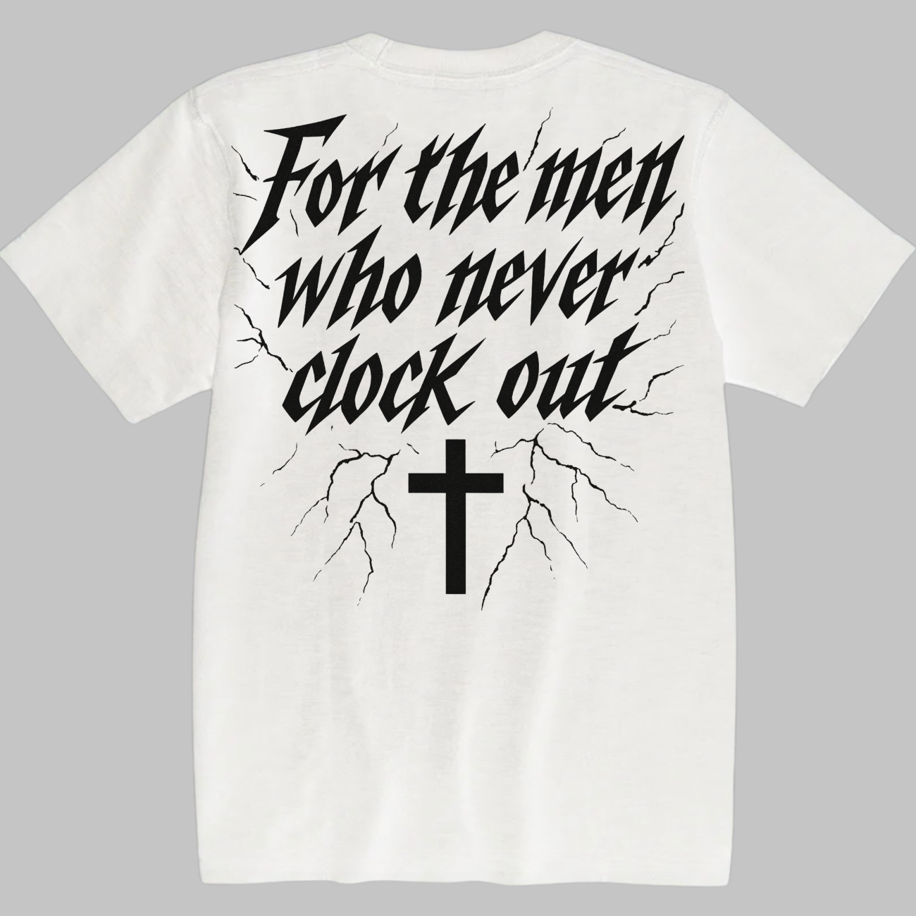 Never Clocking Out - Premium White Tee